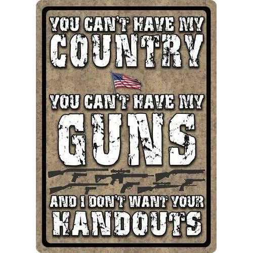 Rivers Edge Products Sign 12"X17" "You Cant Have My Country"