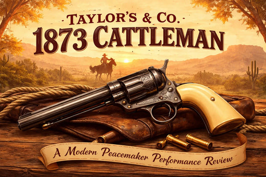 Taylor's &amp; Co. 1873 Cattleman: A Modern Peacemaker Performance Review - Western Gun Store
